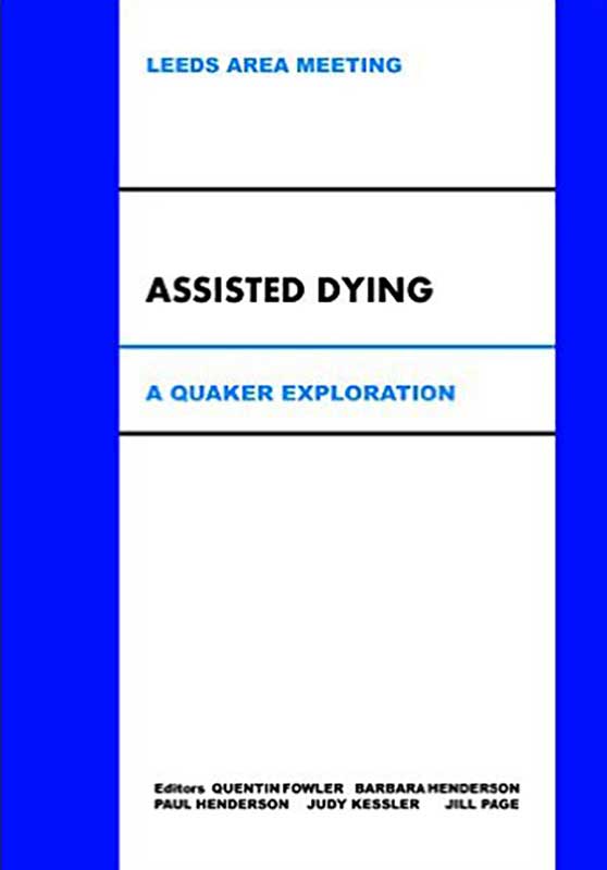Assisted Dying: A Quaker Exploration