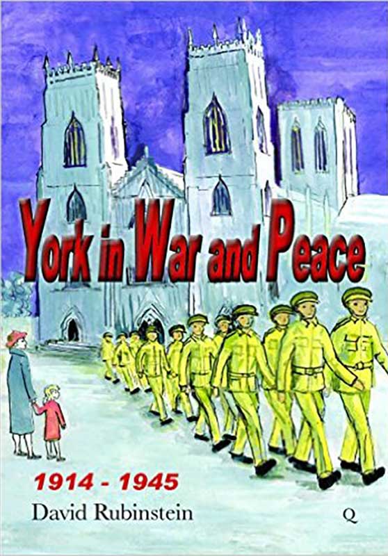 York in War and Peace: 1914 – 1945
