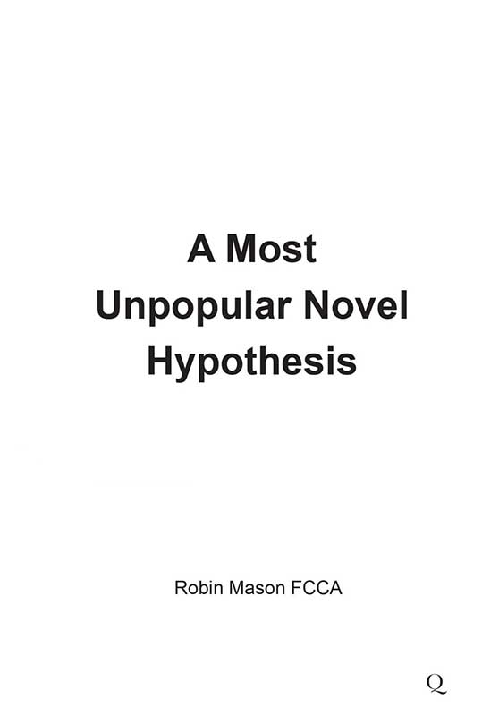 A Most Unpopular Novel Hypothesis