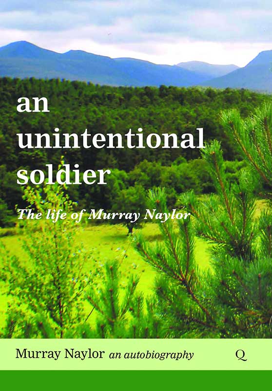 An Unintentional Soldier – The Life of Murray Naylor