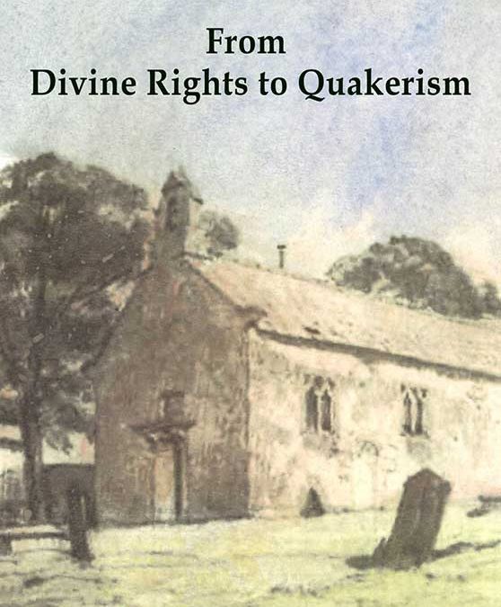From Divine Rights to Quakerism